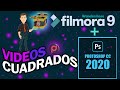 COMO HACER VIDEOS CUADRADOS 🔵🔮 Photoshop + Filmora9 | 2020