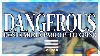 Don Diablo x Paolo Pellegrino - Dangerous Resimi