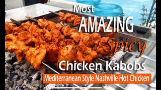 Most AMAZING Spicy Chicken Kabob BBQ Khorovats  -  Mediterranean Style Nashville Hot Chicken. HOW TO