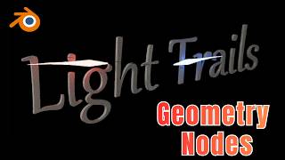 Light Trail Animation - Blender Geometry Nodes