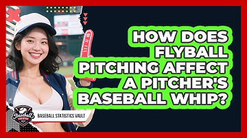 How Does Flyball Pitching Affect A Pitcher