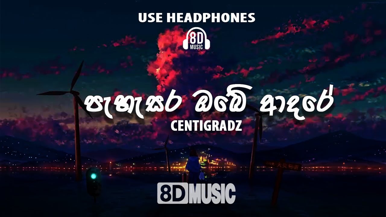 Pahasara Obe Adare | Centigradz | 8D Song 🎧 Pahasara Obe Adare | Centigradz | 8D Song 🎧