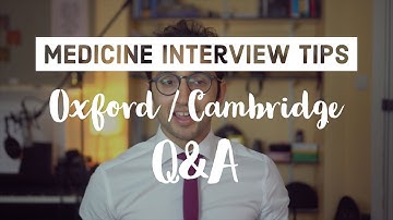 Oxbridge Medicine Interview - Q&A