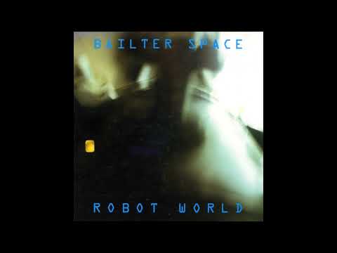 Bailter Space - Robot World (Full Album)