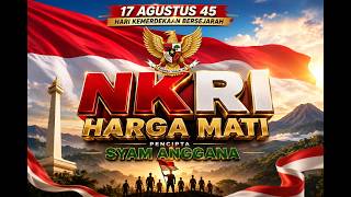 🇮🇩 NKRI HARGA MATI | Official Audio | Syam Anggana