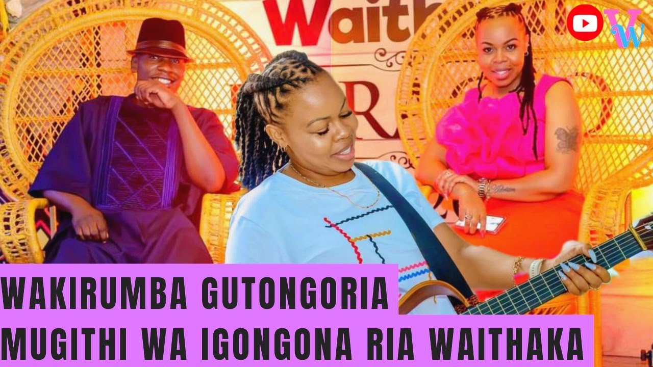 muthoni-wakirumba-kuingiria-waithaka-wa-jane-ta-muthamaki-embassy