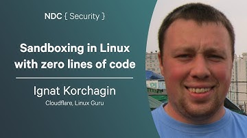 Sandboxing in Linux with zero lines of code - Ignat Korchagin - NDC Security 2024
