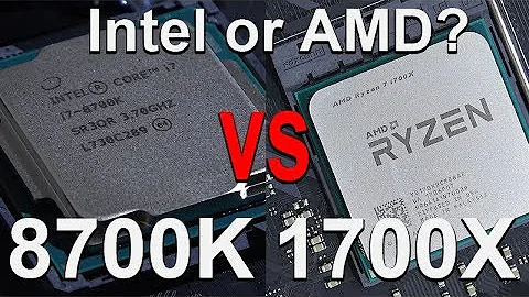 你應該選擇Intel還是AMD？i7-8700K vs Ryzen 7 1700X比較