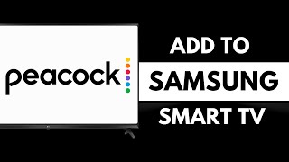 How To Add Peacock To A Samsung Smart TV(Full Guide)