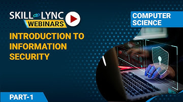 Introduction to Information Security (Part - 1) | Computer Science Workshop