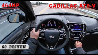 464HP Cadillac ATS-V MANUAL POV DRIVING | 0-100 ACCELERATION BY GO DRIVEN |