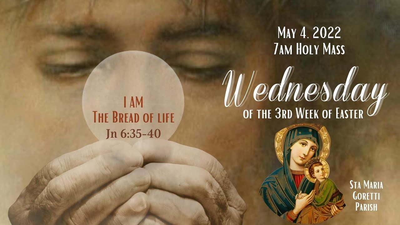 May 4, 2022 |Rosary and 7am Holy Mass on Wednesday of the Third Week of ...