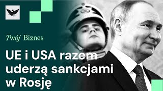 Sankcje na Rosję uzgodnione. Kolejne setki miliardów dla USA