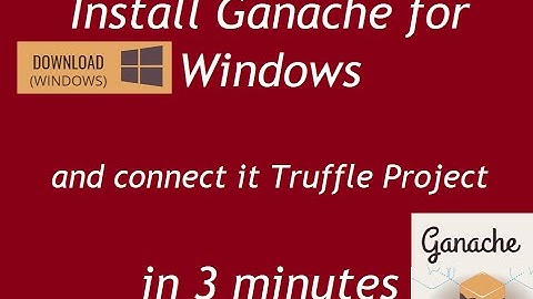 Download & Install GANACHE for Windows in 3 minutes