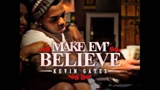 Kevin Gates - I Ain't (Intro) - Make 'Em Believe