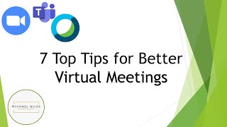 7 Top Tips for Better Virtual Meetings