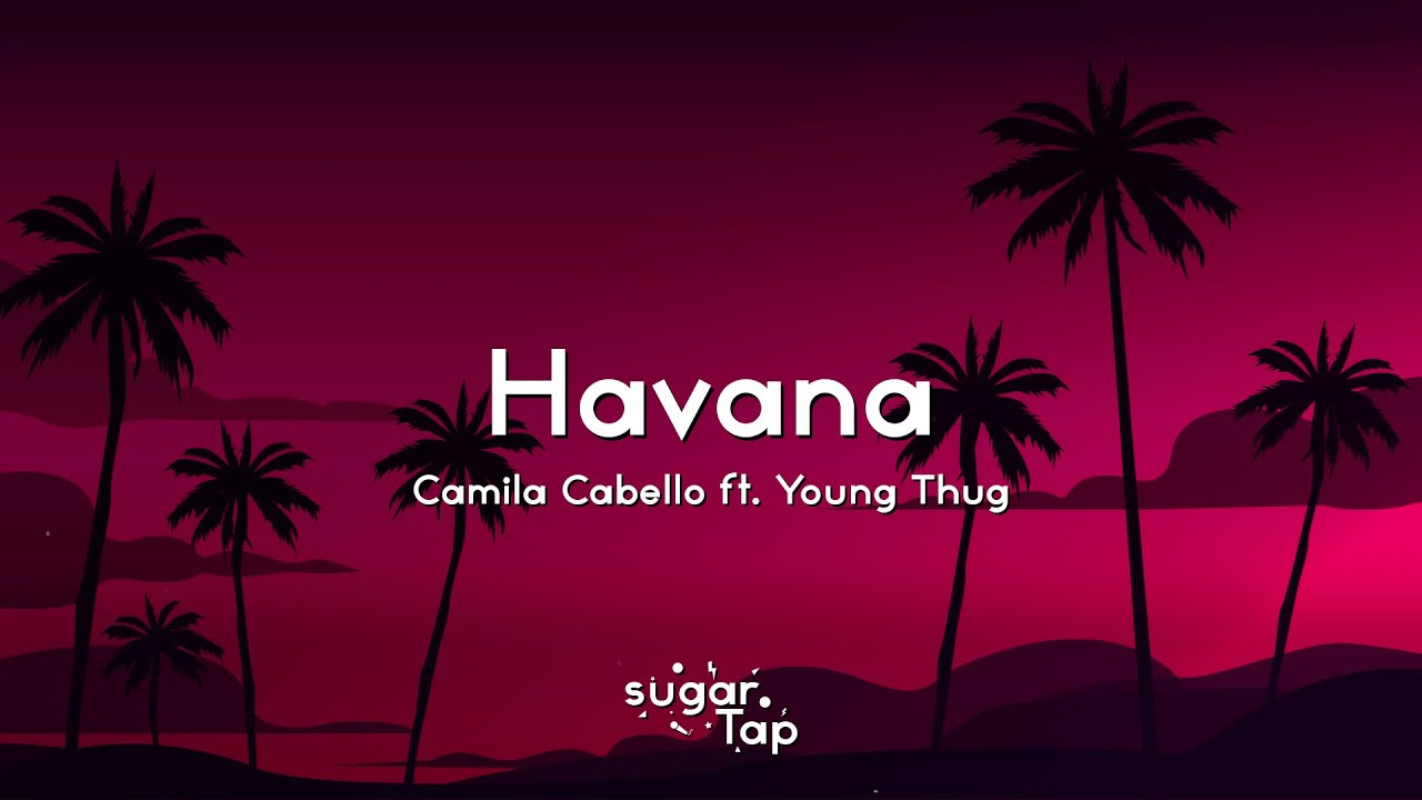 Camila Cabello - Havana (Lyrics) ft. Young Thug 🎤 Half of my heart is in Havana, ooh na-na