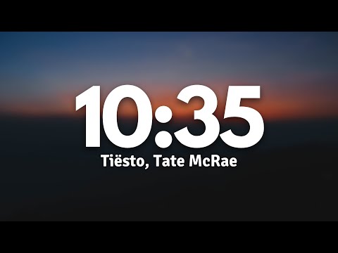 Tiësto - 10:35 (feat. Tate McRae) (Lyrics)