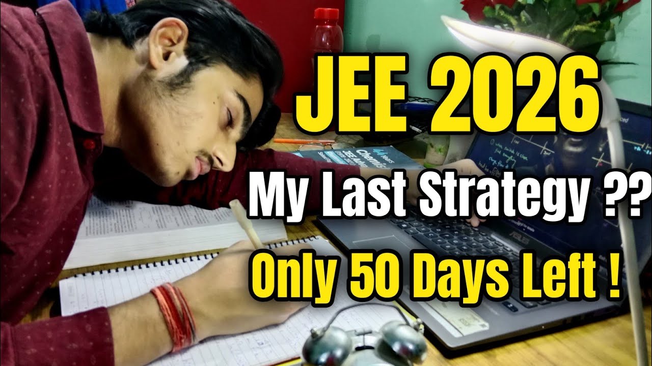 My Final Strategy For JEE 2026 | Only 50 Days Left For Jee mains 2026 ...