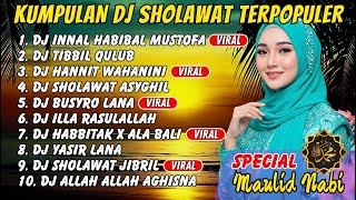 DJ SHOLAWAT TERBARU 2025 - HANNIT WAHANINI, HABBITAK X ALA BALI, BUSYRO LANA, SHOLAWAT JIBRIL