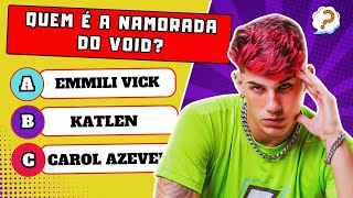 ⚡Super Quiz do Void 👑O rei das trolagens 🤪 Você consegue Acertar todas?