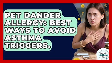 Pet Dander Allergy: Best Ways To Avoid Asthma Triggers. - Everyday Asthma Tips