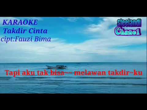 KARAOKE TAKDIR CINTA FAUZI BIMA
