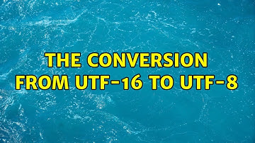 The conversion from UTF-16 to UTF-8