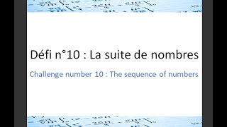 Défi n°10 : La suite de nombres / Challenge number 10 : The sequence of numbers