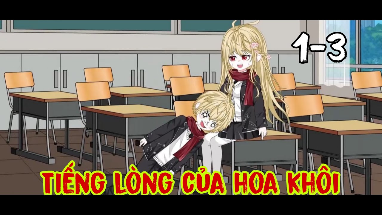 1-3 : Tôi nghe được tiếng lòng của hoa khôi trường