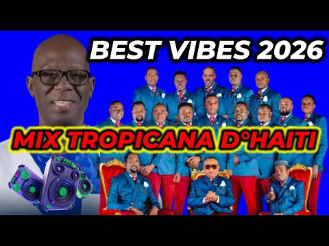 BEST VIBES TROPICANA MIX 2026 NEW VIBE MOVE GOUYAD LA