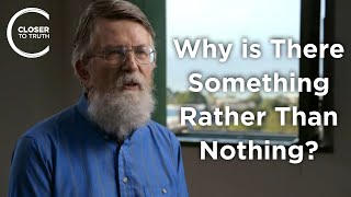 Don Page - Why is There ‘Something’ Rather than ‘Nothing’? by Closer To Truth 6,739 views 12 days ago 8 minutes, 26 seconds