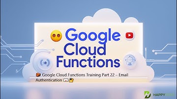 🧱 Google Cloud Functions Training Part 22 – Email Authentication 📧🔐