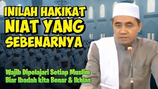 Beginilah Hakikat Niat Yang Wajib Dipelajari Setiap Muslim  Kitabul Ikhlas guru Bakhiet