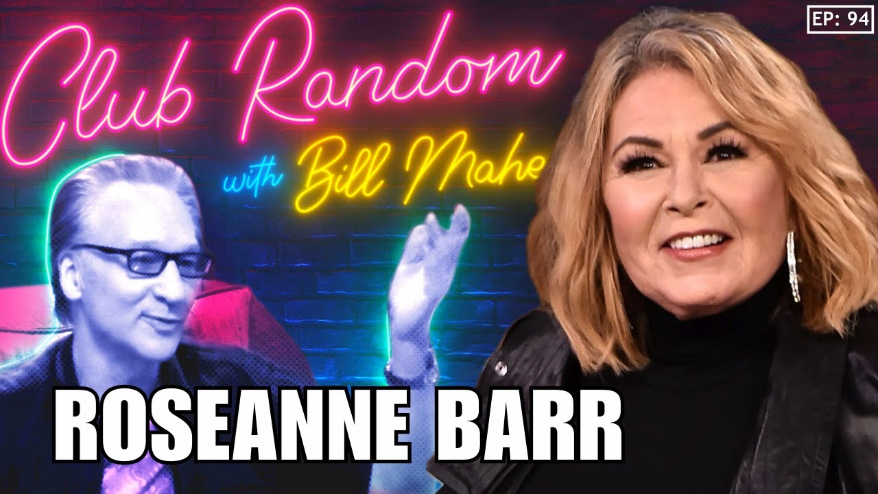 Roseanne Barr | Club Random with Bll Maher thumbnail