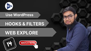 How to Use WordPress Hooks & Filters for Theme Customization | Web Explore | Part 15