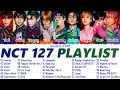 NCT127 (엔시티 127) PLAYLIST 2021 UPDATED | 엔시티 127 노래 모음