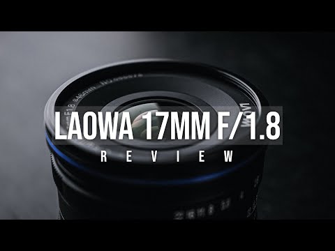 Laowa 17mm f/1.8 Review