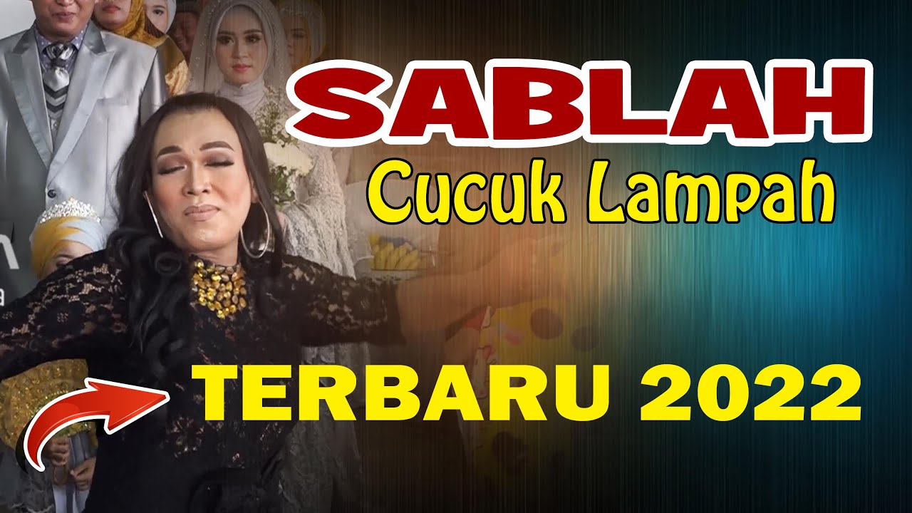 SABLAH CUCUK LAMPAH//TERBARU 2022