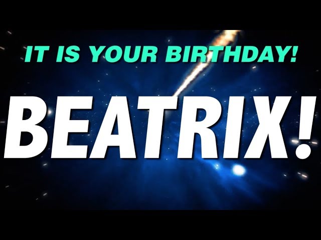 HAPPY BIRTHDAY BEATRIX! This is your gift.