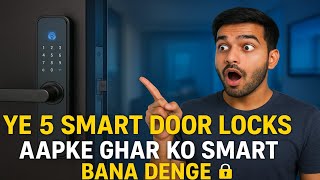 “Don’t Buy Any Smart Lock Before Watching This! 🔒 5 Best Smart Door Locks In India”