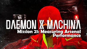 DAEMON X MACHINA #21 Measuring Arsenal Performance