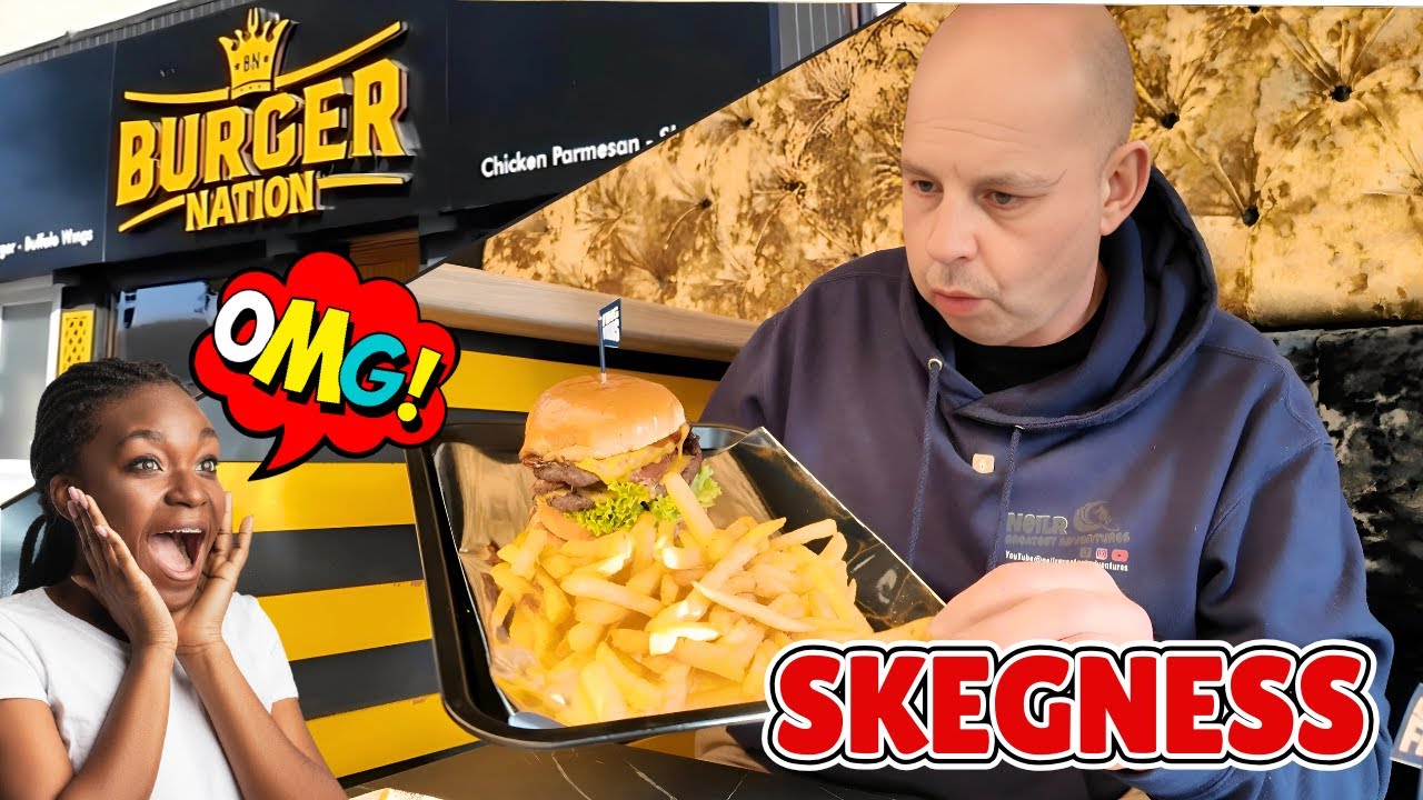 Lets Try The Burgers At BURGER NATION In SKEGNESS