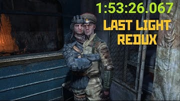 Metro Last Light Redux Speedrun Any% in 1:53:26.067 IGT