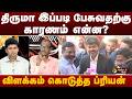 Nerpada Pesu | திருமா இப்படி பேசுவதற்கு காரணம் என்ன?..விளக்கம் கொடுத்த ப்ரியன் | Thirumavalavan