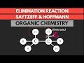 Elimination Reaction | Saytzeff and Hoffmann Rule | Organic Chemistry