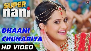 Dhaani Chunariya Official Video HD | Super Nani | Rekha, Sharman Joshi and Shweta Kumar