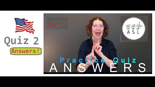 ASL Practice QUIZ #2 ANSWER KEY (10 questions) U.S. Citizenship Interview