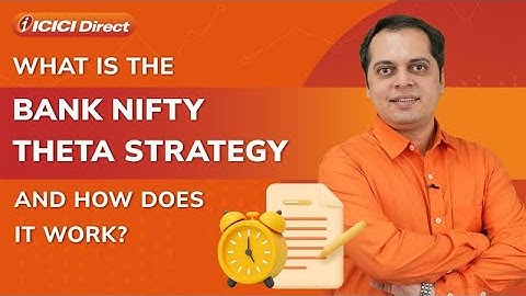 Bank Nifty Options Strategy | Harnessing Theta Decay | ICICI Direct