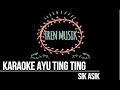 Karaoke Ayu Ting Ting - Sik Asik